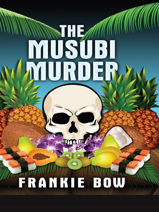 Title details for The Musubi Murder by Frankie Bow - Available
